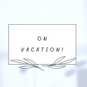 Oh hey, I’m on Vacation! 🏝